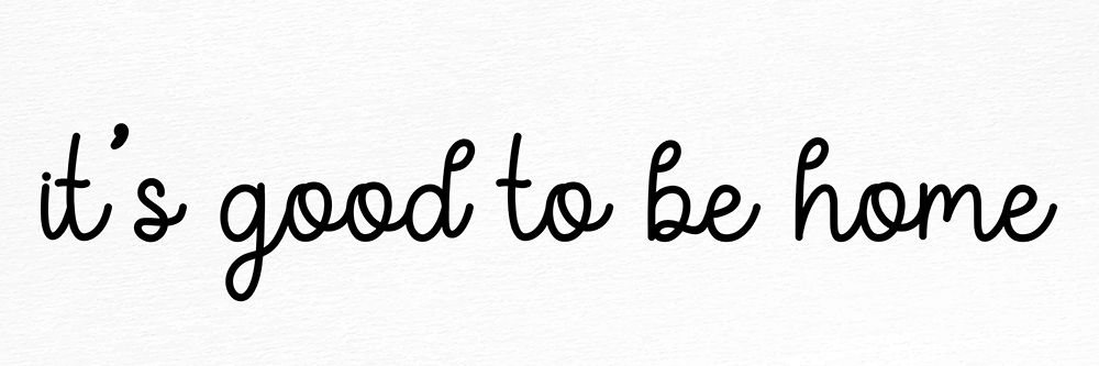 Good To Be Home art print by Kimberly Allen for $57.95 CAD