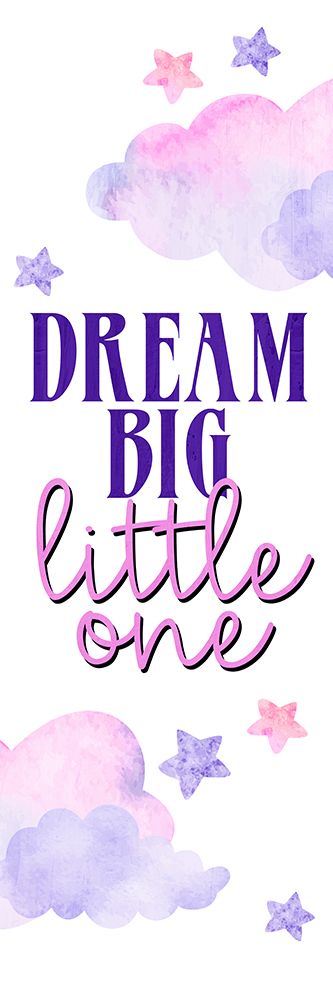 Dream Big Little One art print by Kimberly Allen for $57.95 CAD