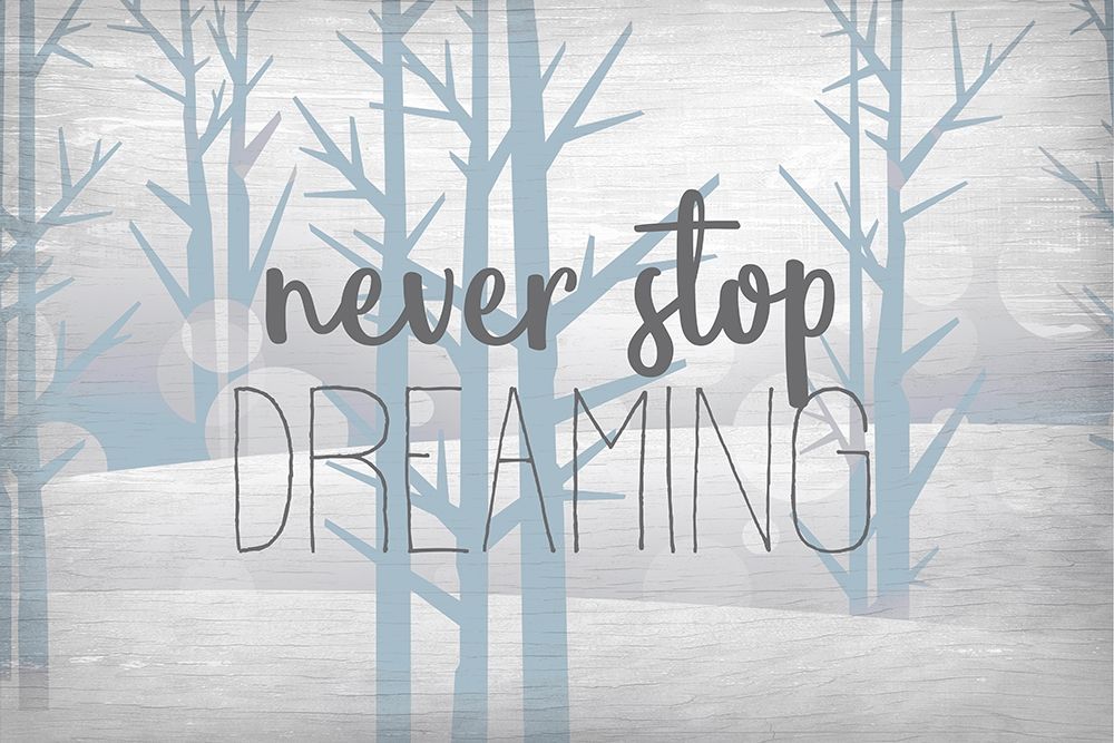 Never Stop Dreaming Blue art print by Kimberly Allen for $57.95 CAD