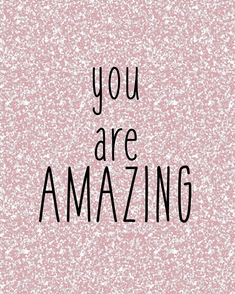 You are Amazing art print by Kimberly Allen for $57.95 CAD