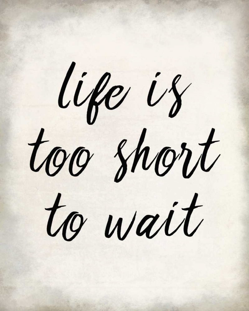 Life Is Short art print by Kimberly Allen for $57.95 CAD
