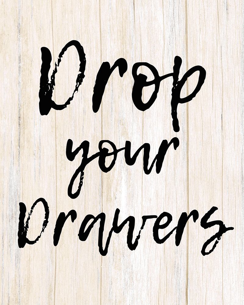 Drop Your Drawers art print by Kimberly Allen for $57.95 CAD