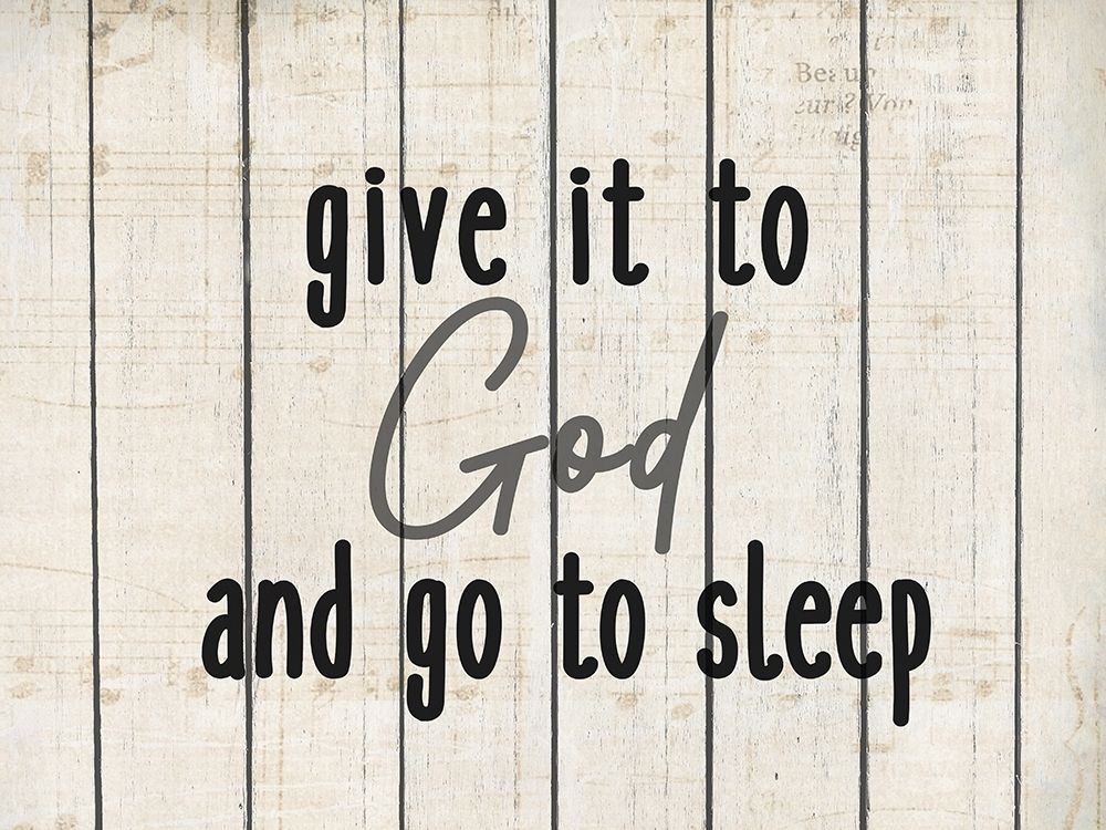 Give it to God art print by Kimberly Allen for $57.95 CAD