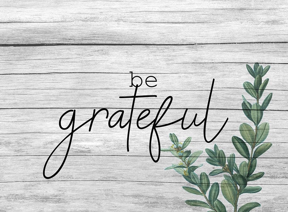 Be Grateful art print by Kimberly Allen for $57.95 CAD