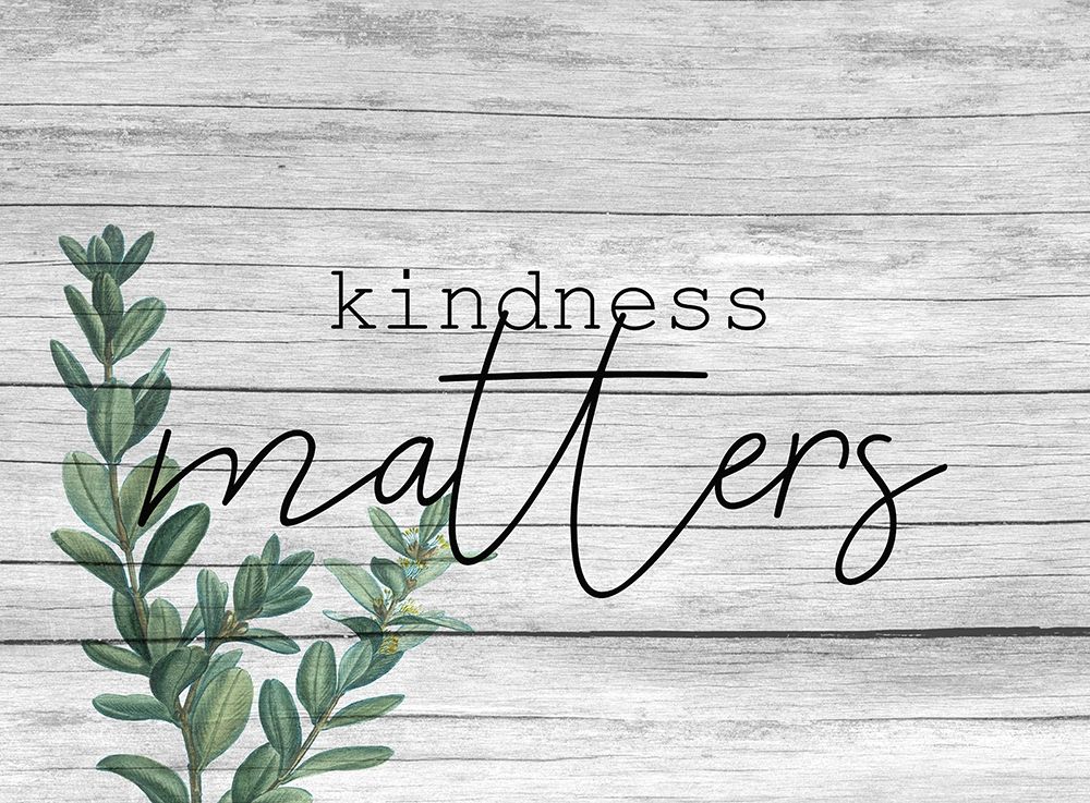 Kindness Matters art print by Kimberly Allen for $57.95 CAD