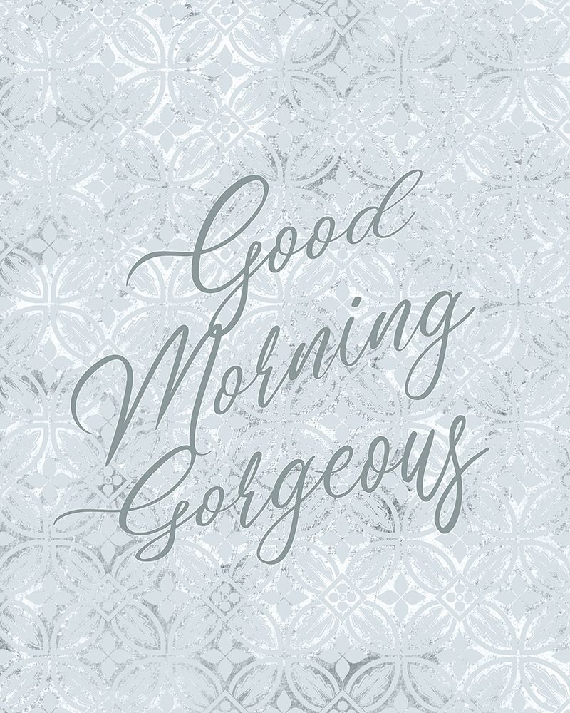 Good Morning Gorgeous art print by Kimberly Allen for $57.95 CAD