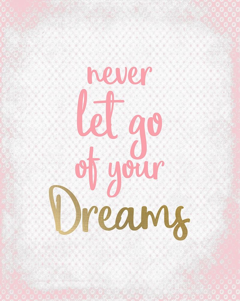 Never Let Go of your Dreams art print by Kimberly Allen for $57.95 CAD