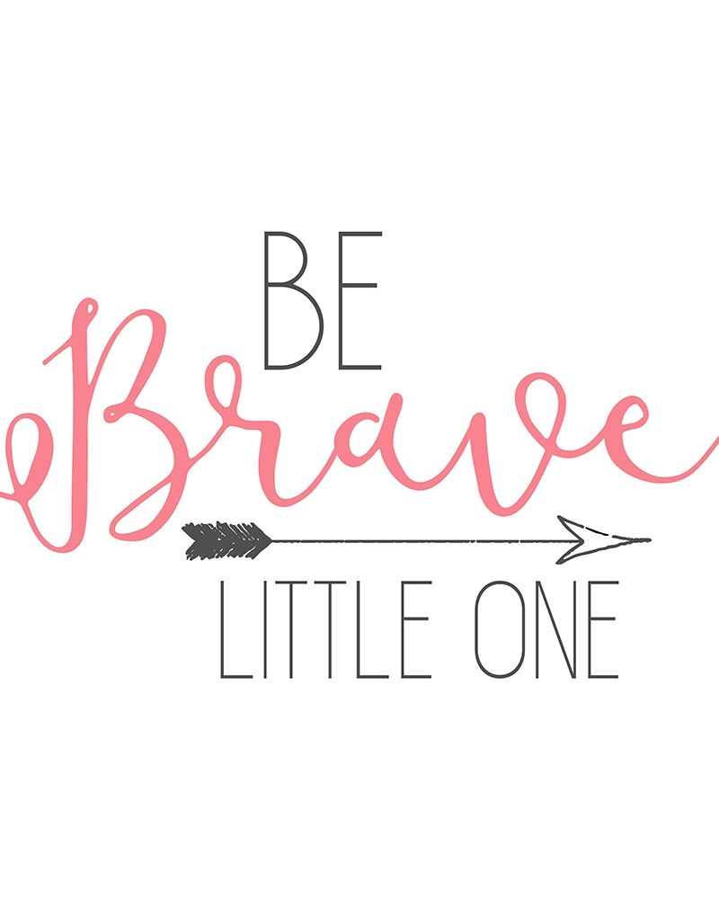 Be Brave art print by Kimberly Allen for $57.95 CAD