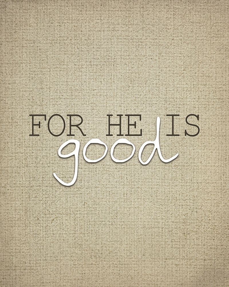 For He is Good 3 art print by Kimberly Allen for $57.95 CAD