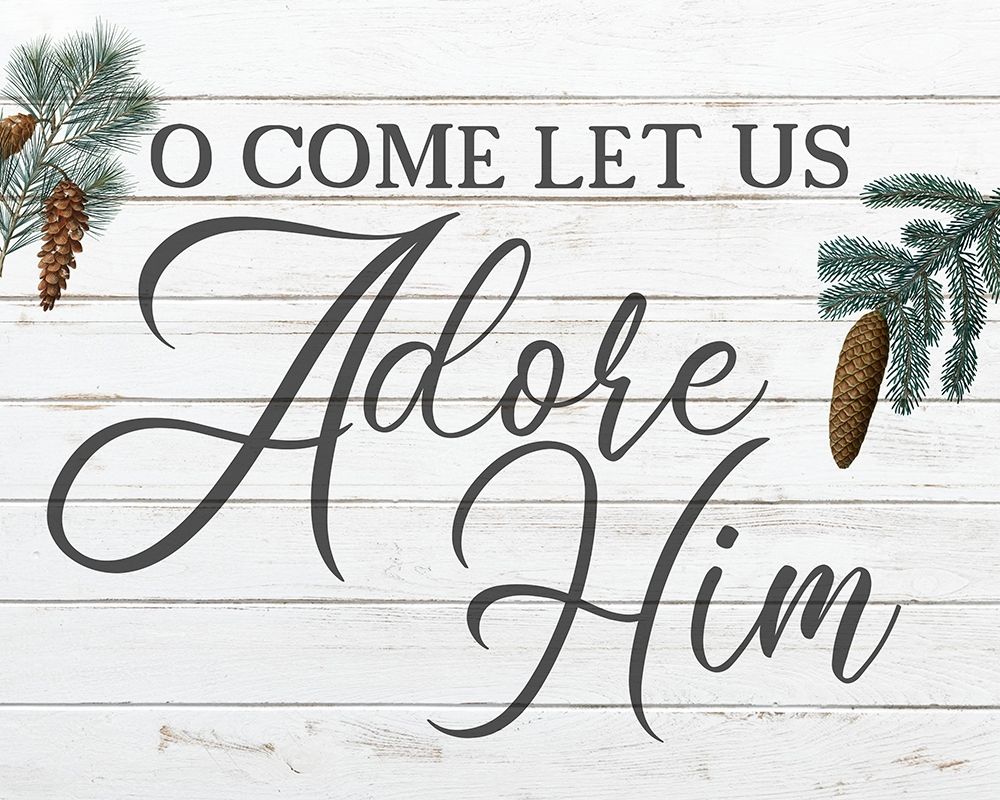 O Come Let Us Adore Him art print by Kimberly Allen for $57.95 CAD