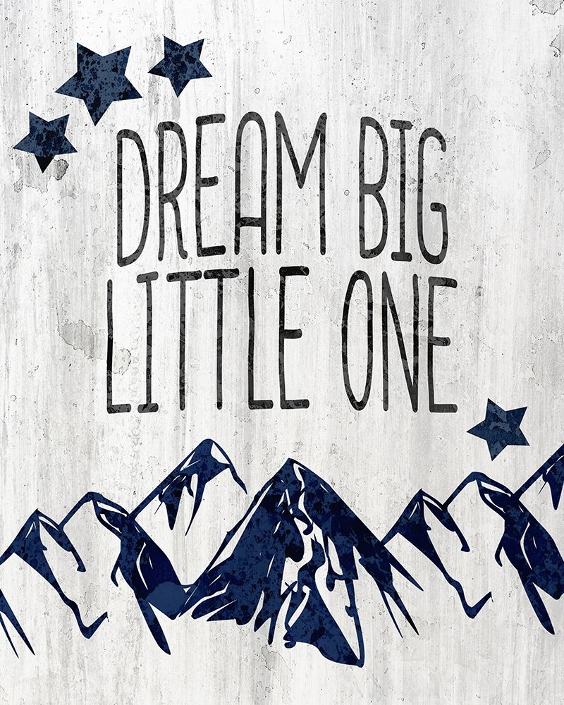 Dream Big Little One art print by Kimberly Allen for $57.95 CAD