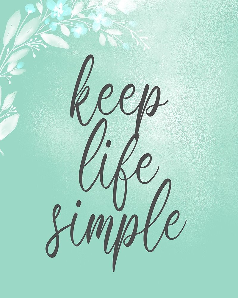 Keep Life Simple art print by Kimberly Allen for $57.95 CAD