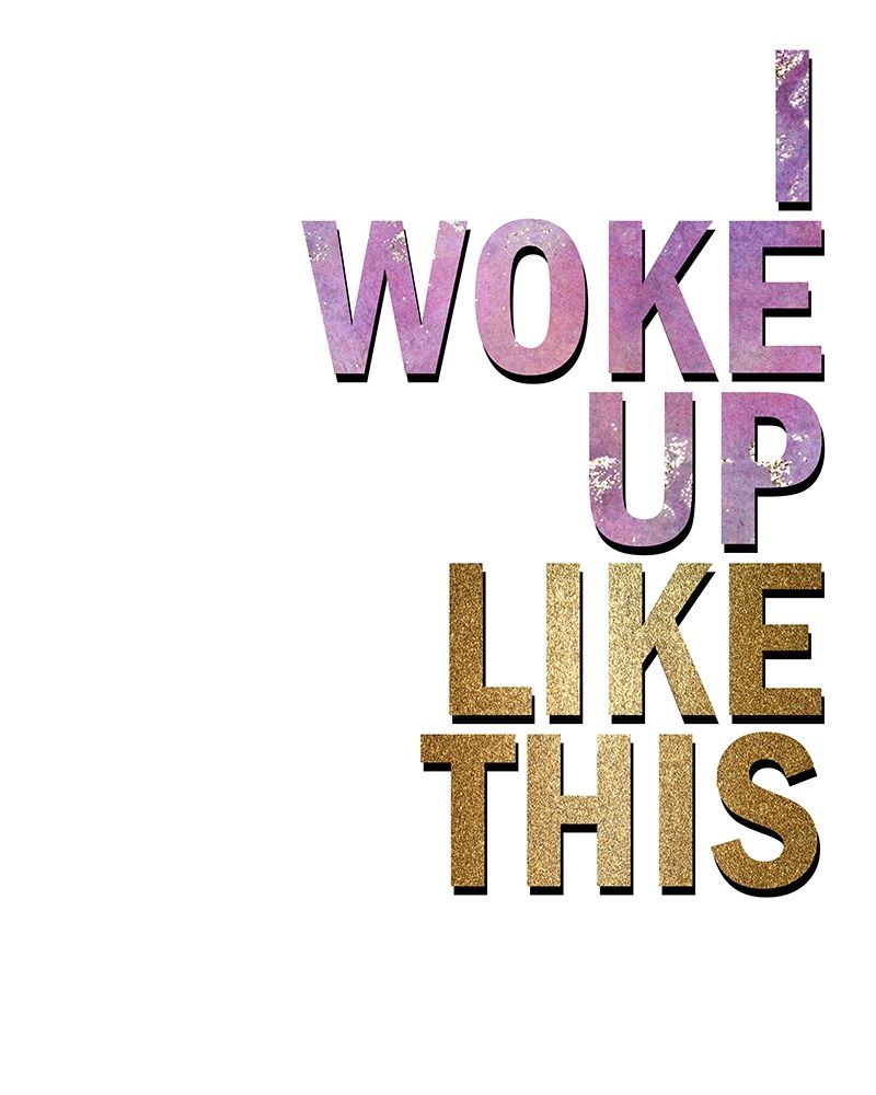 I Woke Up art print by Kimberly Allen for $57.95 CAD