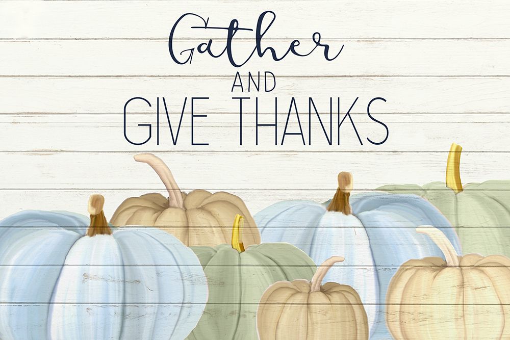 Gather and Give Thanks v2 art print by Kimberly Allen for $57.95 CAD