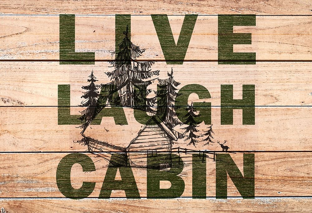 Live Laugh Cabin art print by Kimberly Allen for $57.95 CAD
