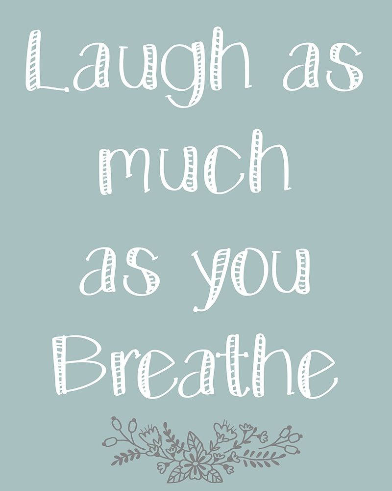 Laugh As Much 1 art print by Kimberly Allen for $57.95 CAD