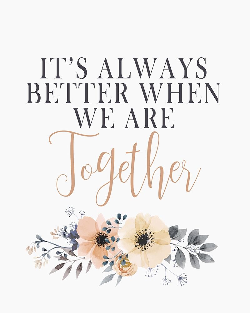 Its Always Better art print by Kimberly Allen for $57.95 CAD