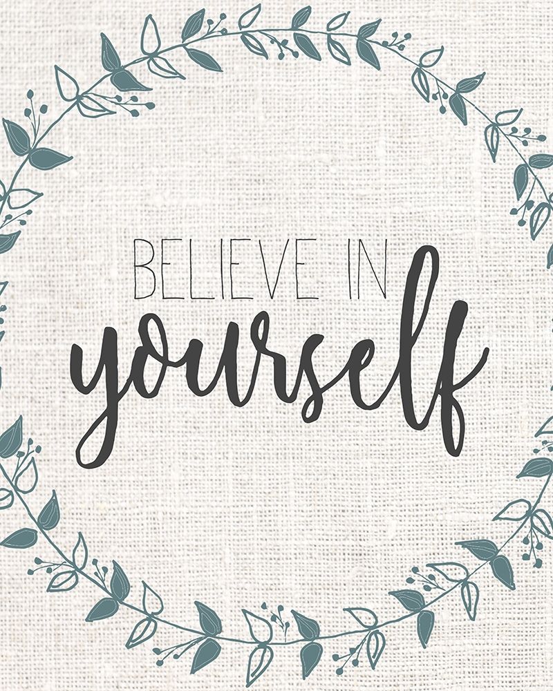 Believe In Yourself art print by Kimberly Allen for $57.95 CAD