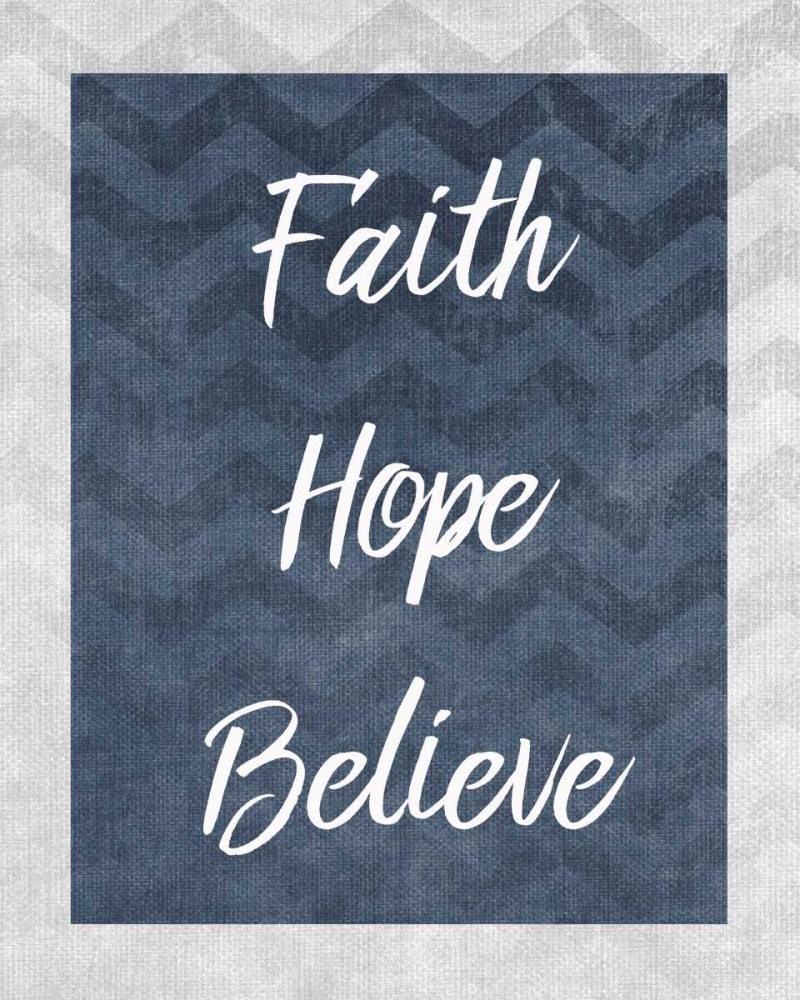 Faith Hope Believe art print by Kimberly Allen for $57.95 CAD