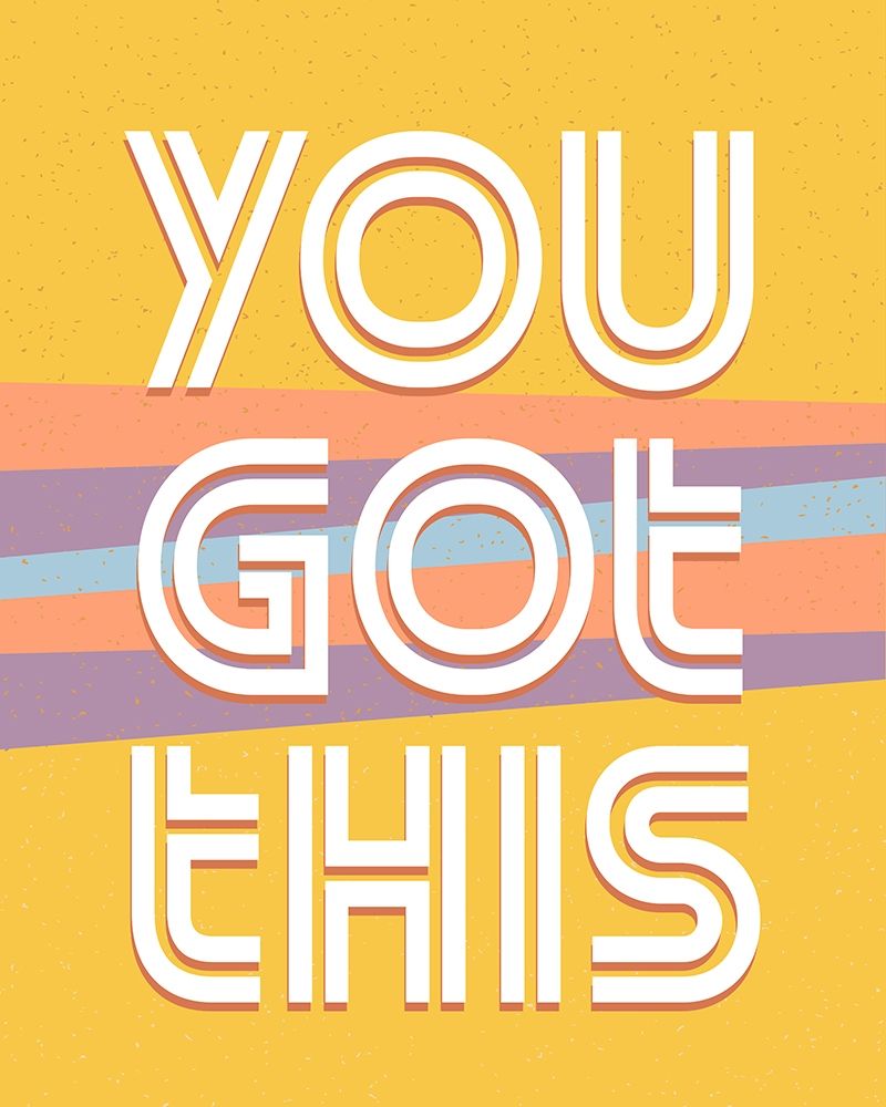 You Got This V2 art print by Kimberly Allen for $57.95 CAD