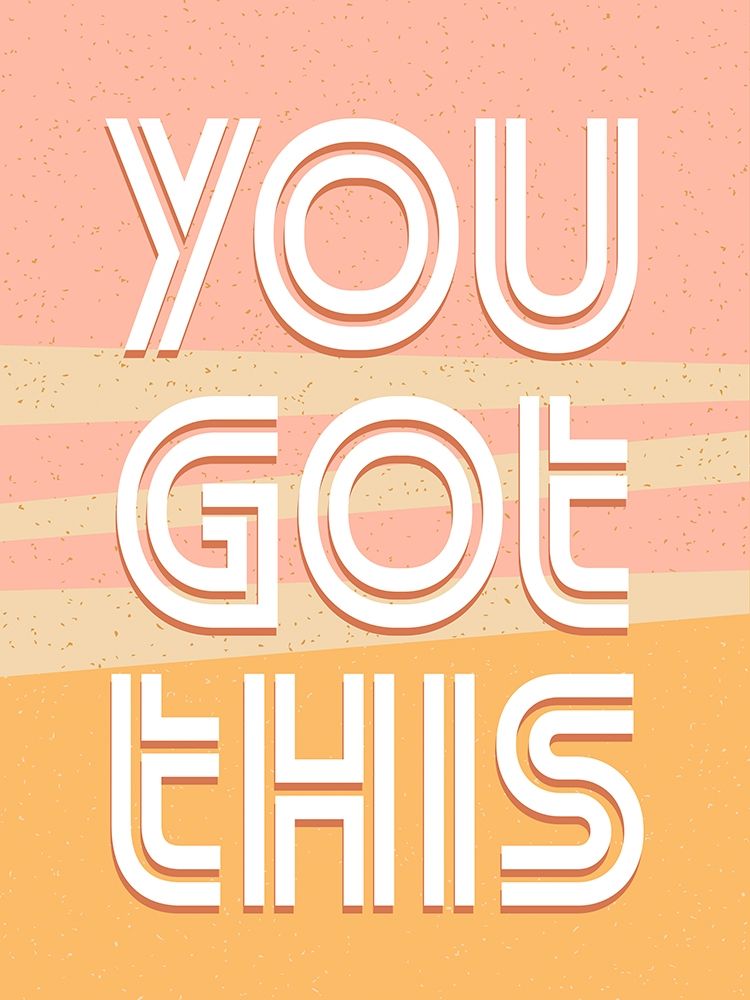 You Got This art print by Kimberly Allen for $57.95 CAD
