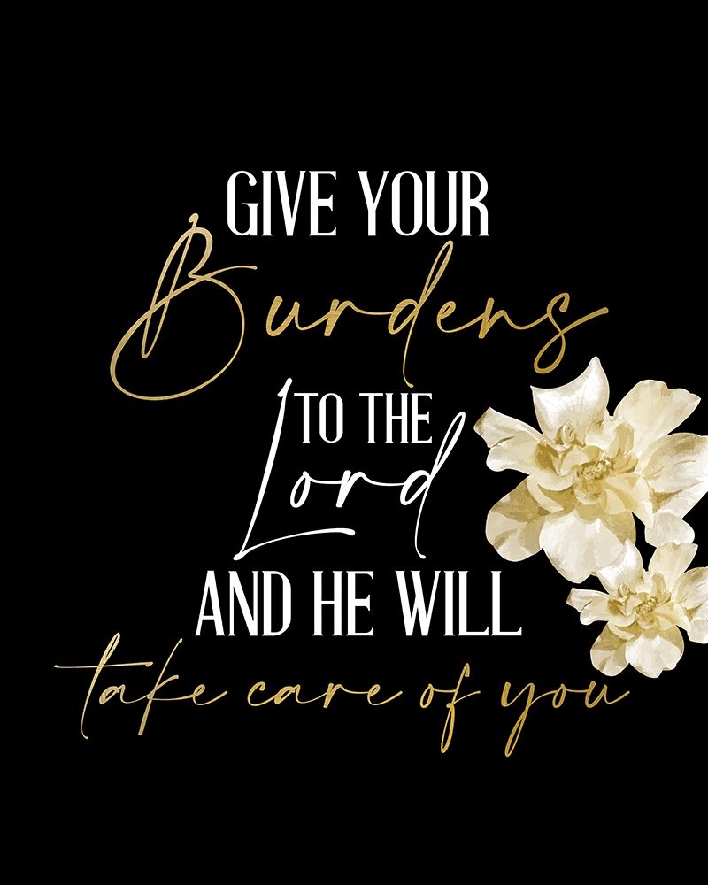 Give Your Burdens art print by Kimberly Allen for $57.95 CAD