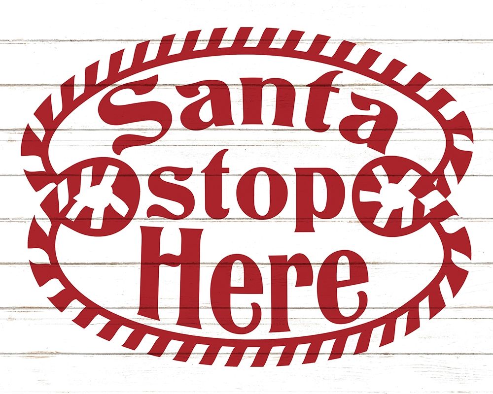 Santa Stop Here art print by Kimberly Allen for $57.95 CAD