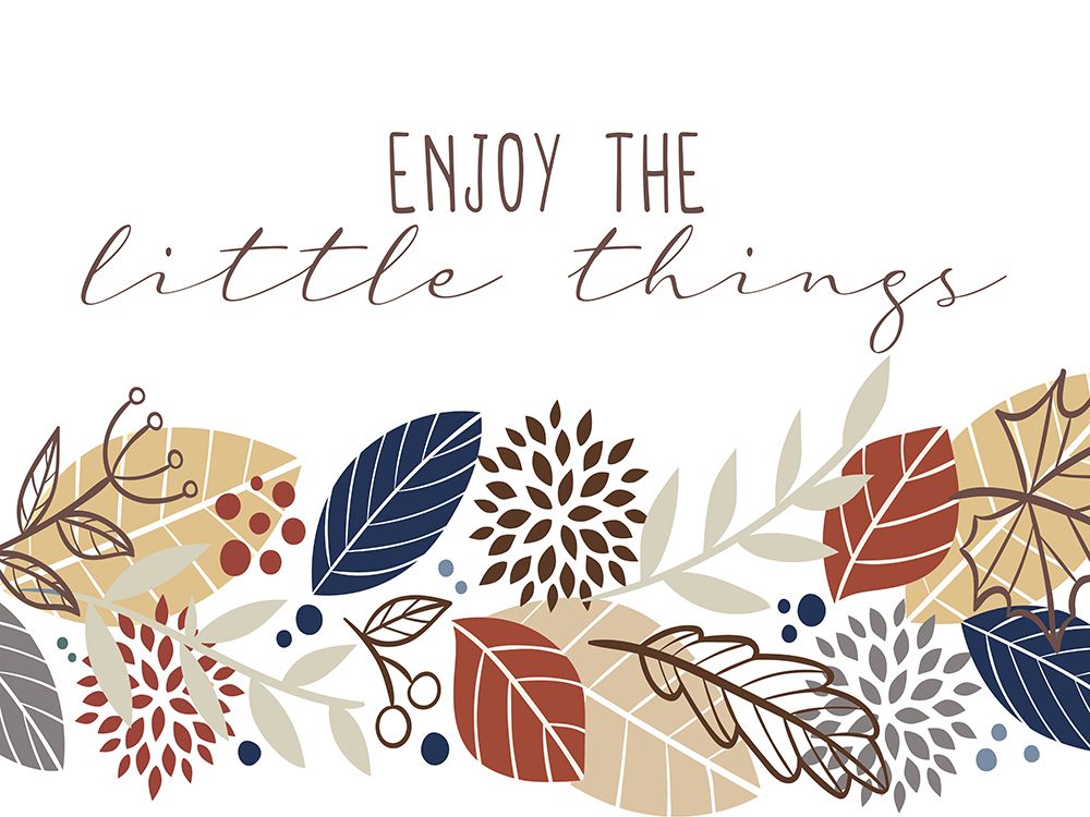 Enjoy the Little Things art print by Kimberly Allen for $57.95 CAD
