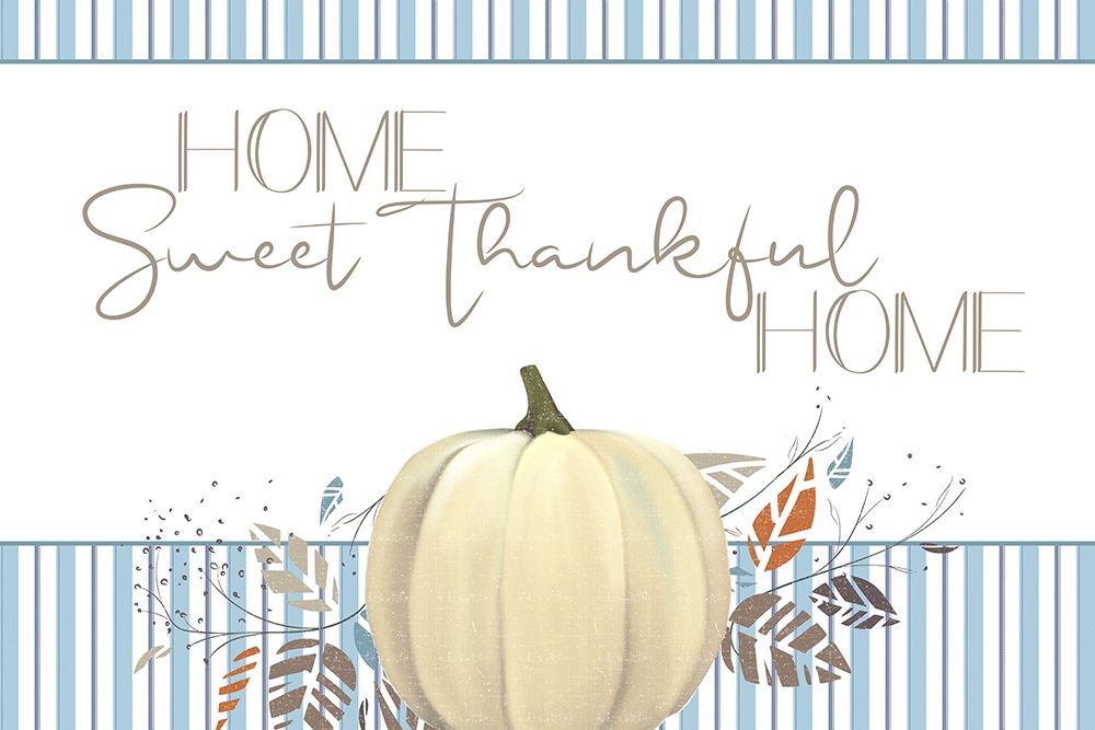 Home Sweet Thankful Home art print by Kimberly Allen for $57.95 CAD