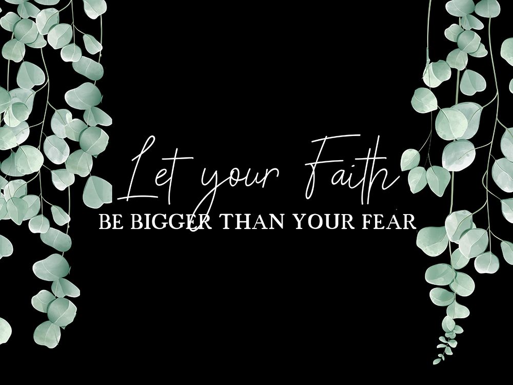 Faith Fear Eucalyptus art print by Kimberly Allen for $57.95 CAD