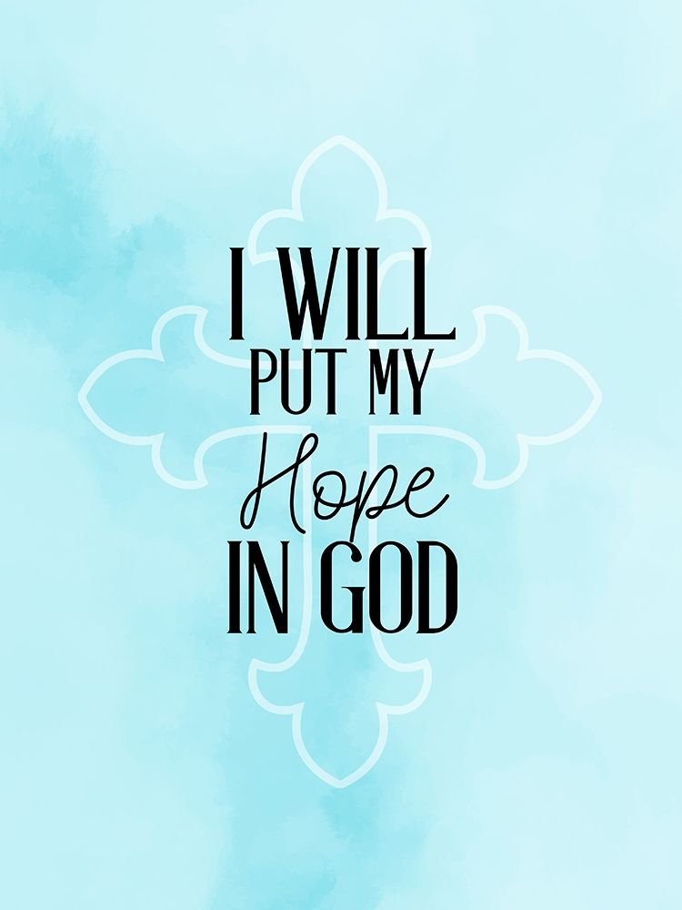 Hope in God art print by Kimberly Allen for $57.95 CAD