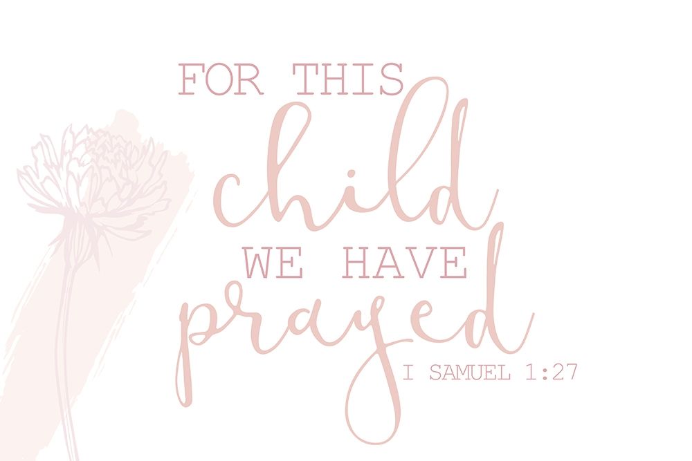For this Child We Have Prayed art print by Kimberly Allen for $57.95 CAD