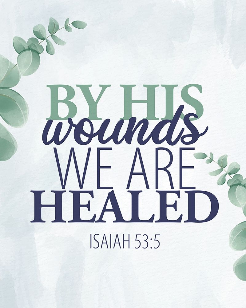 By His Wounds art print by Kimberly Allen for $57.95 CAD