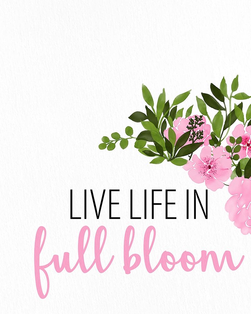 Live Life in Full Bloom art print by Kimberly Allen for $57.95 CAD