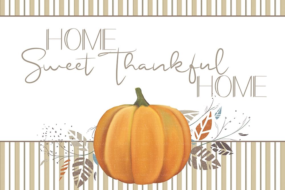Home Sweet Thankful Home V2 art print by Kimberly Allen for $57.95 CAD
