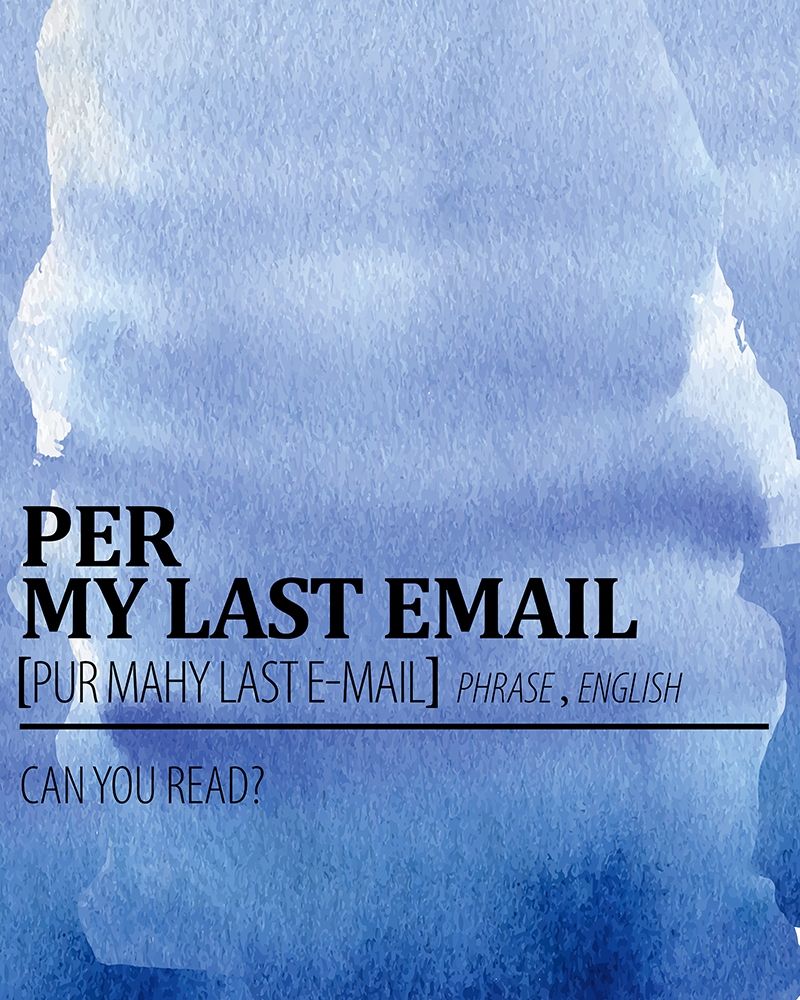 Per My Last Email Watercolor Blue art print by Kimberly Allen for $57.95 CAD