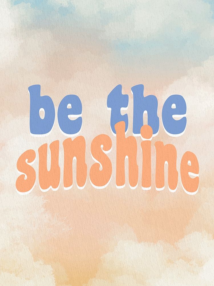 Be the Sunshine art print by Kimberly Allen for $57.95 CAD
