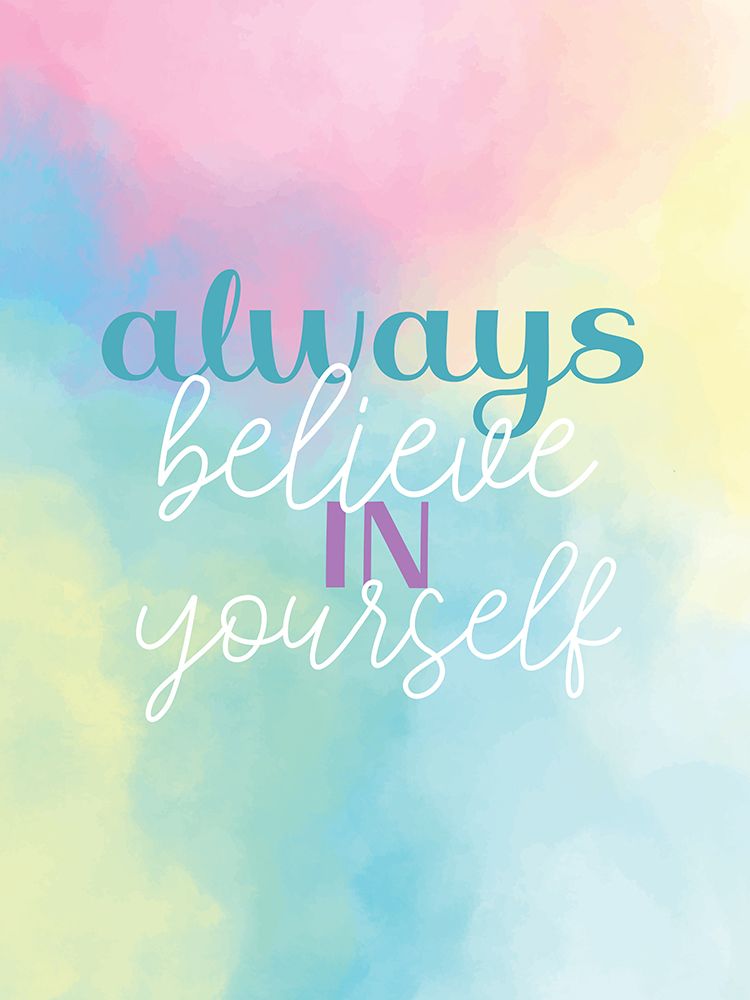 Always Believe in Yourself art print by Kimberly Allen for $57.95 CAD