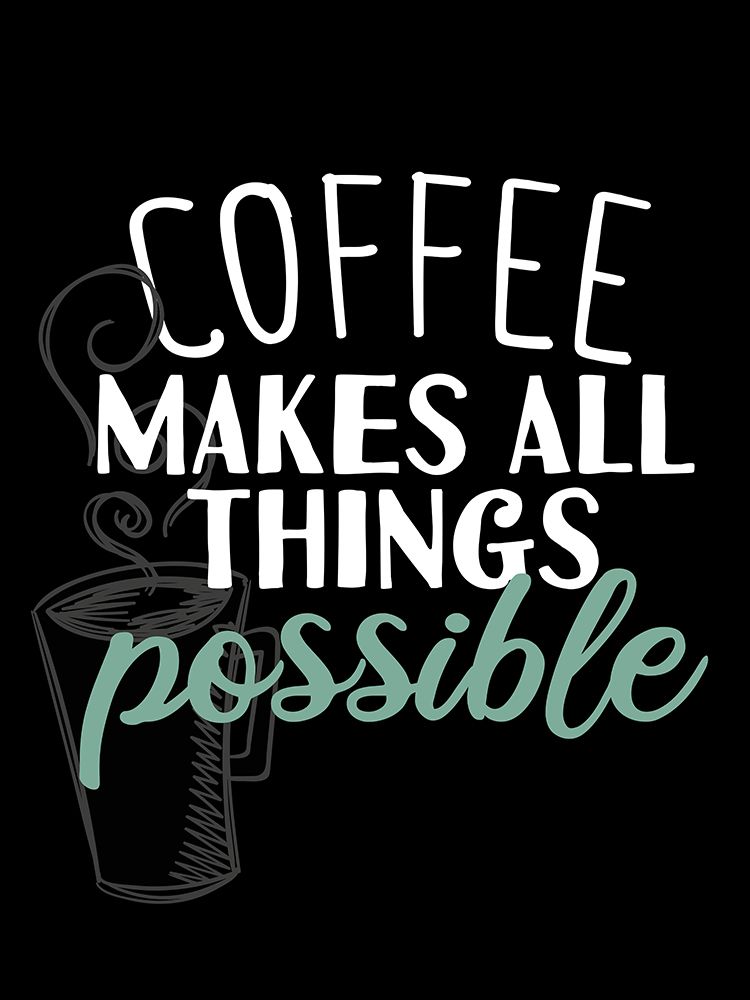 Coffee Makes All art print by Kimberly Allen for $57.95 CAD