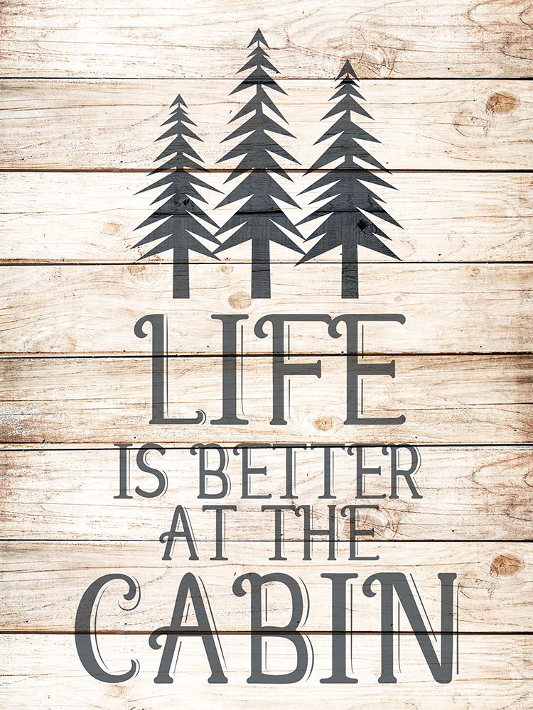 Life is Better at the Cabin art print by Kimberly Allen for $57.95 CAD