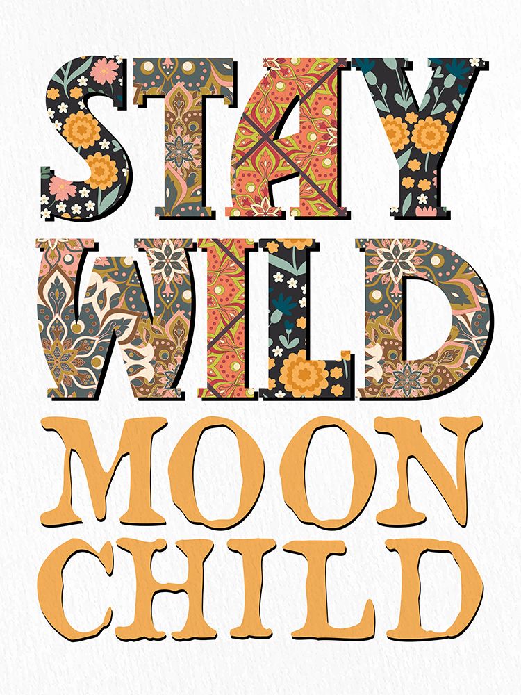 Stay Wild Moon Child art print by Kimberly Allen for $57.95 CAD