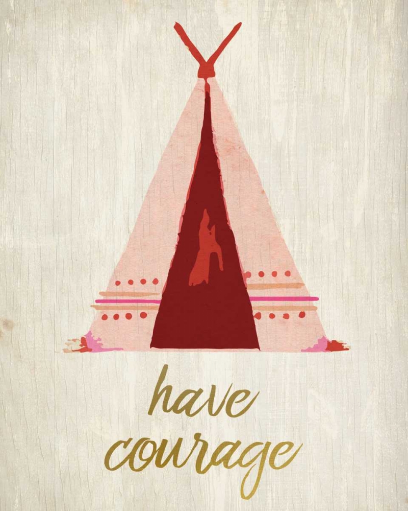 Have Courage 1 art print by Kimberly Allen for $57.95 CAD