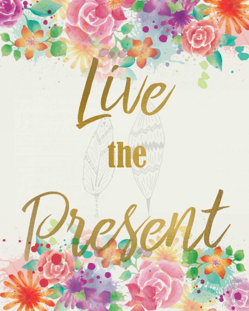 Live The Present art print by Kimberly Allen for $57.95 CAD