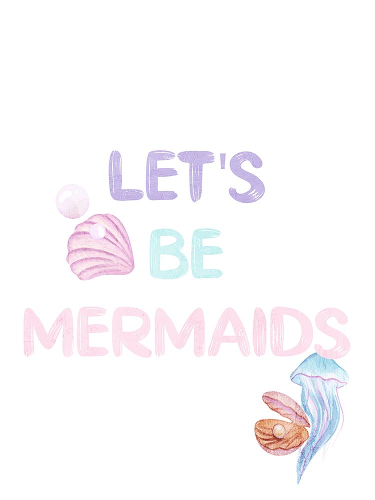 Lets Be Mermaids art print by Kimberly Allen for $57.95 CAD