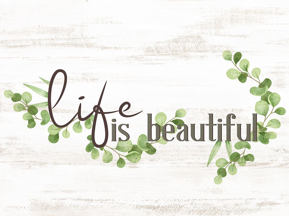 Life Is Beautiful art print by Kimberly Allen for $57.95 CAD