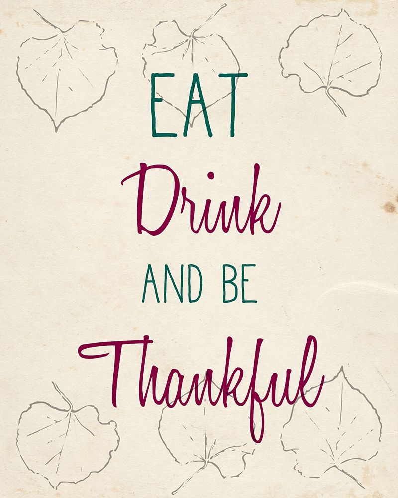 Eat Drink and Be Thankful art print by Kimberly Allen for $57.95 CAD