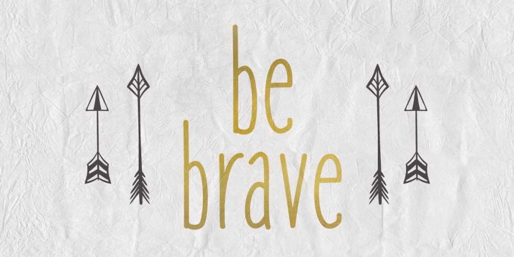 Be Brave 1 art print by Kimberly Allen for $57.95 CAD