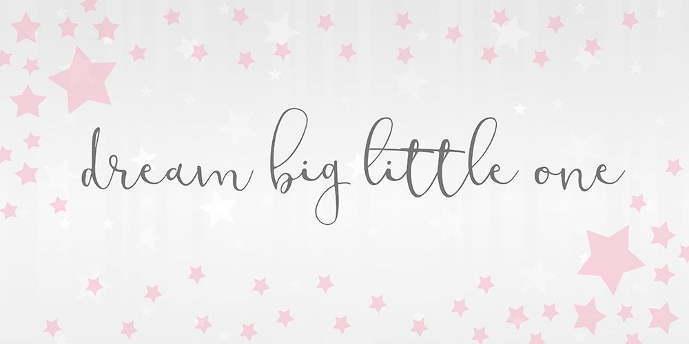 Dream Big Little One art print by Kimberly Allen for $57.95 CAD