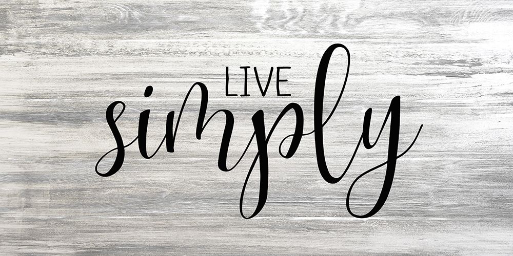 Live Simply art print by Kimberly Allen for $57.95 CAD