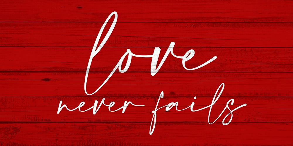 Love Never Fails art print by Kimberly Allen for $57.95 CAD